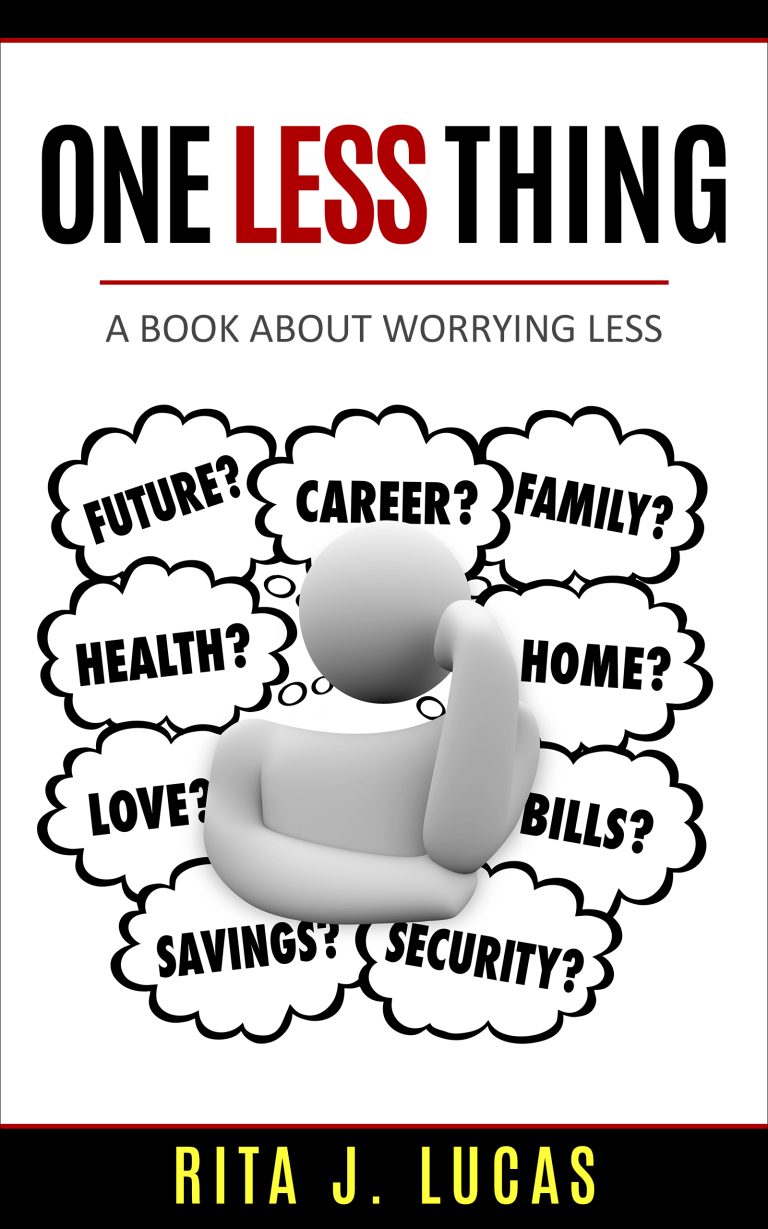 One Less Thing A Book About Worrying Less